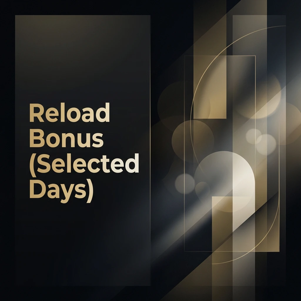 Reload Bonus (Selected Days)
